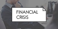 Financial Crisis Depression Problem Banking Concept