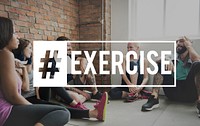Hashtag Exercise Active Strong Wellness Healthcare Word
