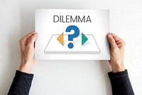 Dilemma confusion choose decision thinking