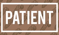 Illustration of patient word on brown background