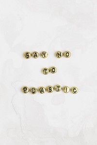SAY NO TO PLASTIC beads text typography on white