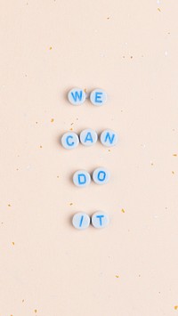 WE CAN DO IT beads text typography