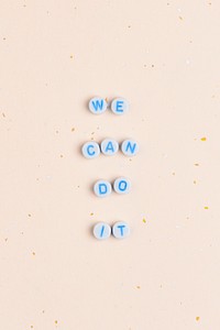 WE CAN DO IT beads word typography