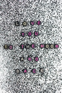 LOVE YOU TO THE MOON AND BACK beads text typography