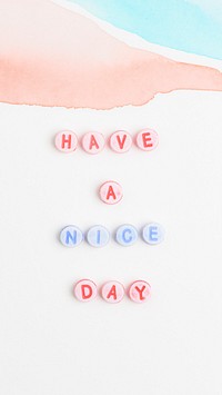 White HAVE A NICE DAY beads message typography