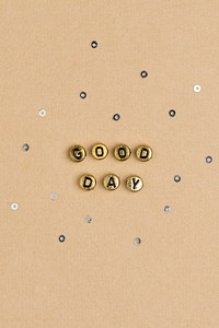 Gold GOOD DAY beads text typography