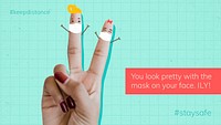 You look pretty with the mask on your face social template mockup