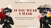 Advice on proper ways to wear a mask provided by WHO and vintage illustration vector banner