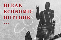Bleak economic outlook during COVID-19 background