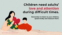 Children need adults&#39; love and attention during COVID-19 social template 