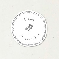 Today is your day doodle journal sticker vector