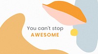 You cant stop awesome Memphis quote template vector