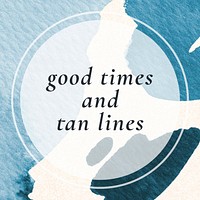 Good times and tan lines watercolor Memphis patterned social template vector