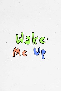 Wake me up colorful word vector