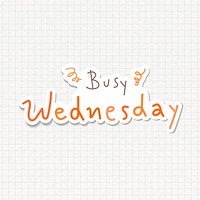 Busy Wednesday weekday typography sticker on a grid background typography vector