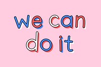 Doodle we can do it text typography on pink