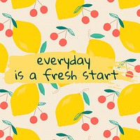 Vector quote on watermelon pattern background social media post everyday is a fresh start