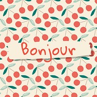 Vector quote on cherry pattern background social media post Bonjour