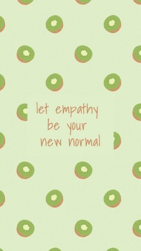 Vector quote on kiwi pattern background social media post let empathy be your new normal