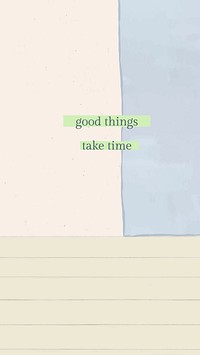 Cute quote mobile wallpaper with hand drawn home interior, good things take time