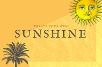Paper with create your own sunshine mixed media, remixed from public domain artworks