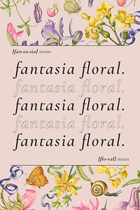Pink colorful floral poster with fantasia definition aesthetic word