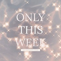 Only this week shop sale ads for social media post with sparkling background