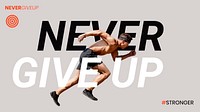 Never give up banner template, sports aesthetic vector