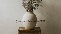 Houseplant aesthetic banner template, live in the moment quote vector