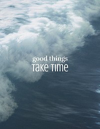 Summer wave flyer template, good things take time quote psd