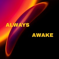 Neon fluid Instagram post template, always awake text vector