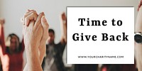 Time to give back donation social template vector