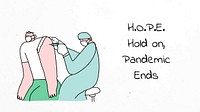 Hold on Pandemic Ends positive doodle poster