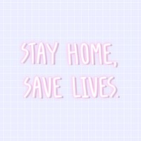 Stay home, save lives coronavirus neon sign 