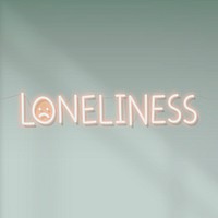 Loneliness during self isolation neon sign