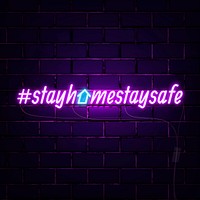 Stay home, stay safe during the coronavirus outbreak neon sign
