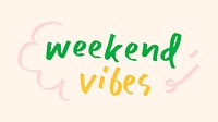 Weekend vibes doodle typography on a beige background vector