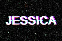 Jessica female name typography glitch effect