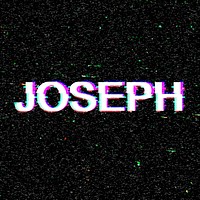 Joseph name typography glitch effect