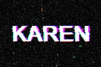 Karen name typography glitch effect