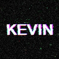 Kevin name typography glitch effect