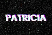 Patricia name typography glitch effect