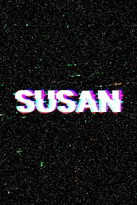Susan female name typography glitch effect