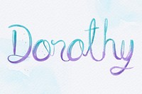 Dorothy female name calligraphy psd font
