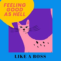 Funky cat illustration with quote: feeling good as hell