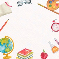 Education frame  of classroom essentials in watercolor