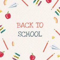 &#39;Back to School&#39; with school stationery in watercolor back to school social media post