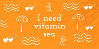 I need vitamin sea quote in summer theme doodle social media banner