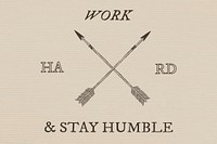 Wild west graphic with hand drawn cowboy cross arrow, work hard and stay humble