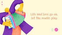 Musical beige blog banner flat design with inspirational quote life and love go on let the music play